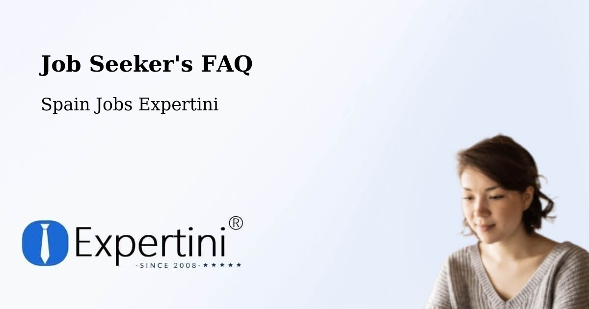 Job Seeker FAQ – Malva - Spain Jobs Expertini